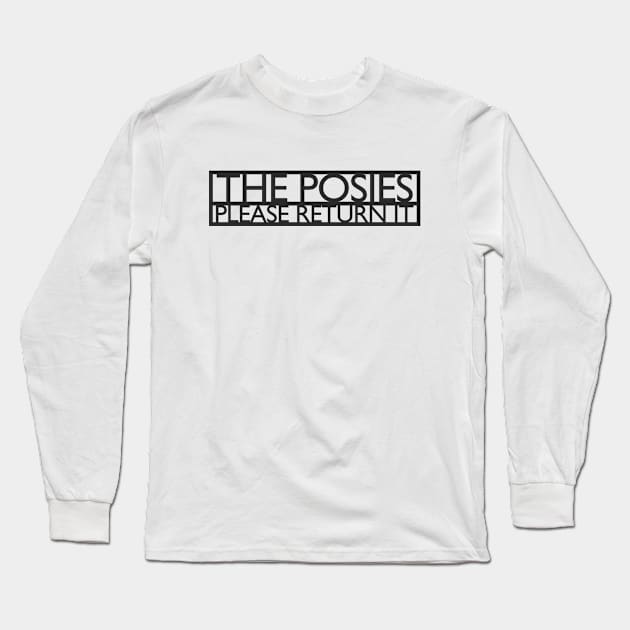 THE POSIES PLEASE RETURN IT Long Sleeve T-Shirt by KIMIDIGI